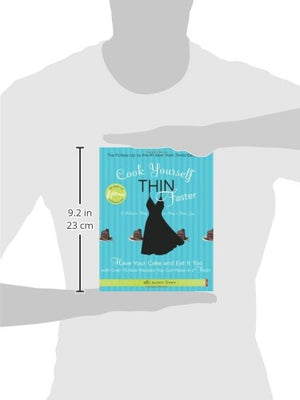 Cook Yourself Thin Faster: Have Your Cake And Eat It Too With Over 75 New Recipes You Can Make In A Flash!,Used