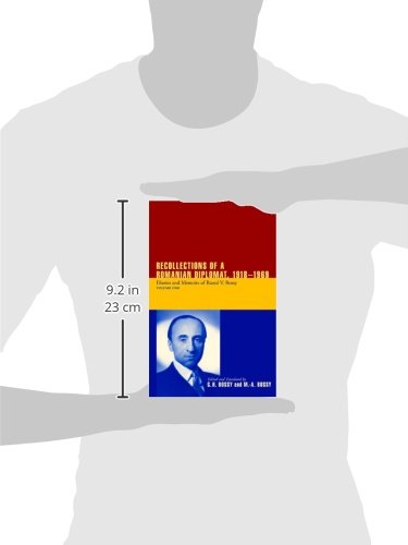 Recollections Of A Romanian Diplomat 19181969: Diaries And Memoirs Of Raoul V. Bossy (Archival Documentary) 2 Volume Set,New