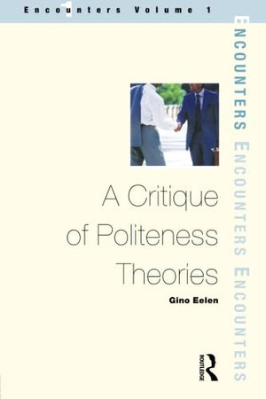 A Critique of Politeness Theory (Oxbow Monographs),Used