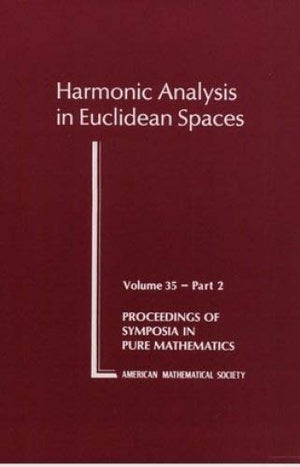 Harmonic Analysis in Euclidean Spaces/Part 2/Pspum352,Used