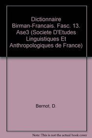 Dictionnaire Birmanfrancais. Fasc. 13. Ase3 (Asie Et Monde Insulindien) (French Edition)