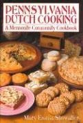 Pennsylvania Dutch Cooking: A Mennonite Community Cookbook-new