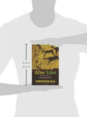 After Eden: The Evolution Of Human Domination,New