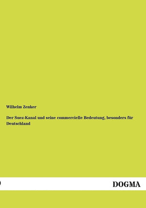 SuezKanal & seine commercielle Bedeutung,besonders fuer Deutschland (German Edition),Used