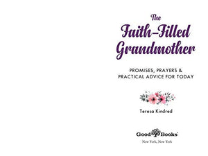 Faithfilled Grandmother: Promises, Prayers & Practical Advice For Today