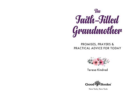 Faithfilled Grandmother: Promises, Prayers & Practical Advice For Today