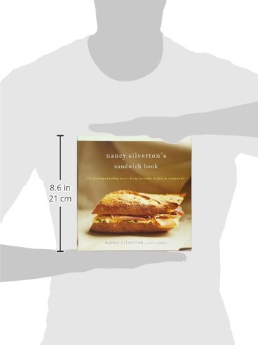 Nancy Silverton'S Sandwich Book: The Best Sandwiches Everfrom Thursday Nights At Campanile,Used