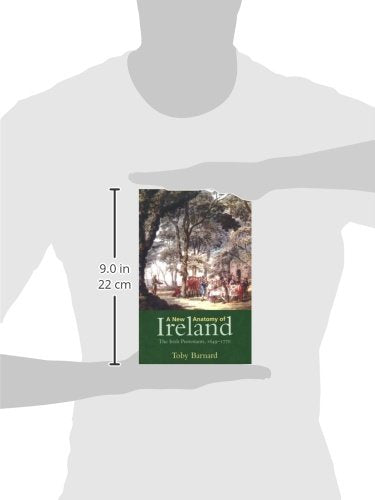 A New Anatomy of Ireland: The Irish Protestants, 16491770,Used