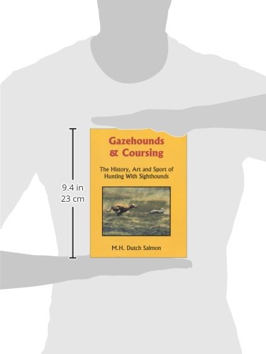 Gazehounds & Coursing  The History, Art And Sport Of Hunting With Sighthounds