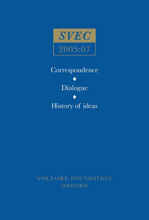 Correspondence Dialogue History of Ideas Svec 2005 7 (Oxford University Studies in the Enlightenment, 2005:07) (English and Fren,Used