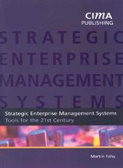 Strategic Enterprise Management: Tools for the 21st century