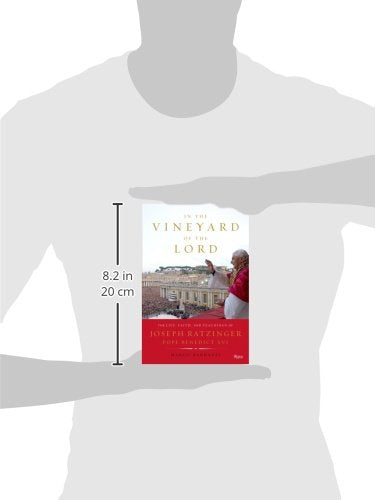 In The Vineyard Of The Lord: The Life, Faith, And Teachings Of Joseph Ratzinger, Pope Benedict Xvi,New