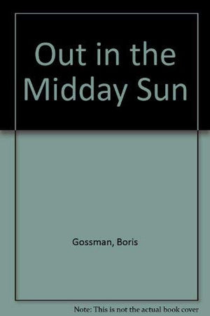 Out in the midday sun,Used