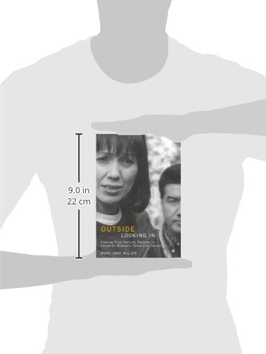 Outside Looking In: Viewing First Nations Peoples in Canadian Dramatic Television Series (Volume 53) (McGillQueen's Indigenous ,Used