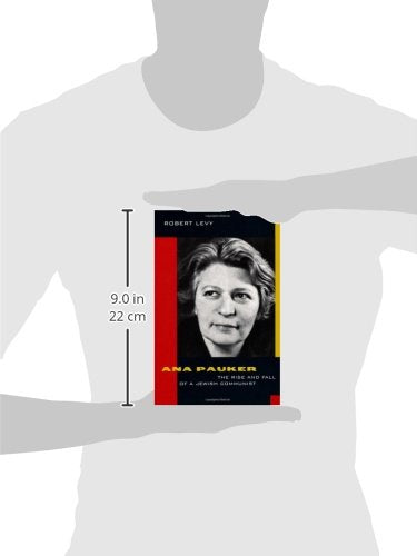 Ana Pauker: The Rise And Fall Of A Jewish Communist