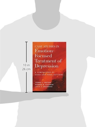 Case Studies in EmotionFocused Treatment of Depression: A Comparison of Good and Poor Outcome,Used