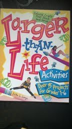 Larger Than Life Activities For Kids: Over 45 Projects for Grades 16,Used