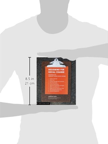 Designing For Social Change: Strategies For Communitybased Graphic Design (Design Briefs)
