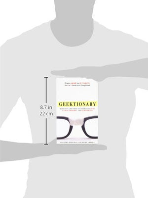 Geektionary: From Anime to Zettabyte, An A to Z Guide to All Things Geek,Used