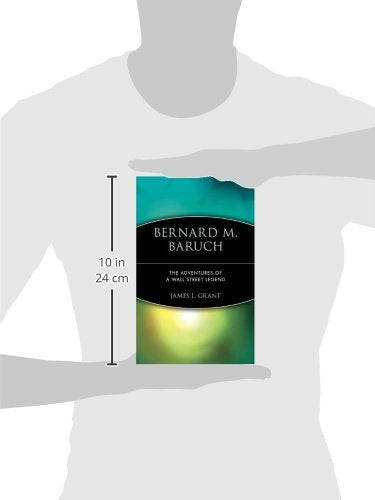 Bernard M. Baruch: The Adventures Of A Wall Street Legend,Used
