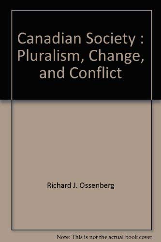 Canadian society: Pluralism, change, and conflict,,Used