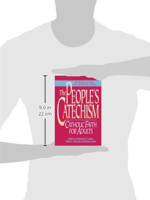 The People's Catechism: Catholic Faith for Adults,Used