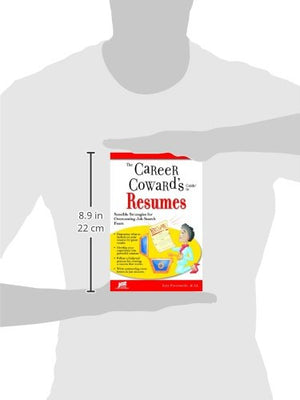 The Career Cowards Guide To Resumes: Sensible Strategies For Overcoming Job Search Fears,Used