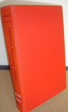 America Encounters Japan: From Perry To Macarthur-used