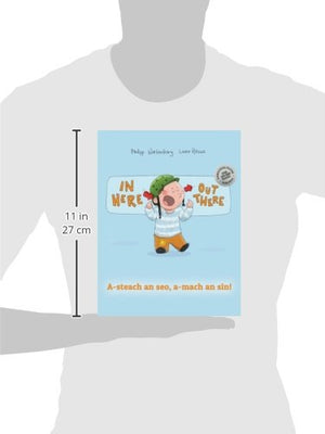 In here, out there! Asteach an seo, amach an sin!: Children's Picture Book EnglishScottish Gaelic (Bilingual Edition/Dual Lan,Used