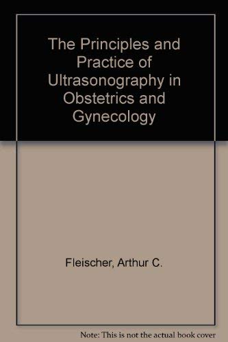 The Principles and Practice of Ultrasonography in Obstetrics and Gynecology,Used