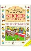 The Hungry Donkey: Sticker Storybook Two (Farmyard Tales Sticker Storybook Series, 2),Used