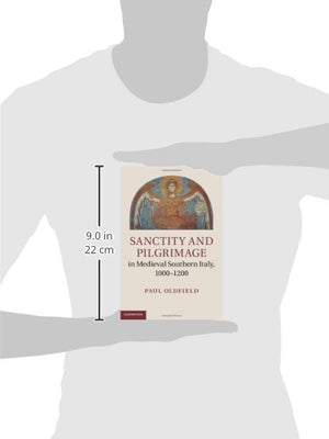 Sanctity and Pilgrimage in Medieval Southern Italy, 10001200,Used