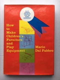 How To Make Childrens Furniture And Play Equipment,Used