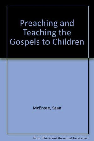 Preaching and Teaching the Gospels to Children: Year C,Used