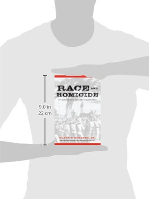Race And Homicide In NineteenthCentury California (Shepperson Series in Nevada History),Used