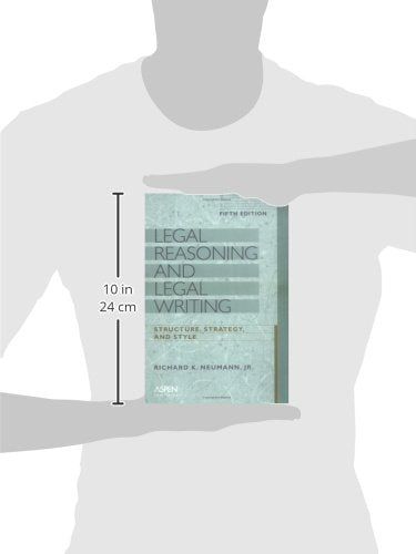 Legal Reasoning And Legal Writing: Structure, Strategy, And Style-new