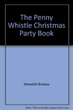 Penny Whistle Christmas Party Bk: Inc Hanukkah, NW Yrs & 12th Nit Famly Parties,Used