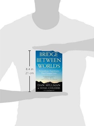 Bridge Between Worlds: Extraordinary Experiences That Changed Lives,Used
