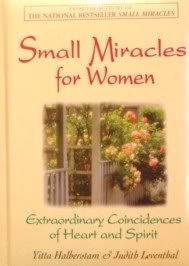 Small Miracles For Women: Extraordinary Coincidences Of Heart And Spirit,Used