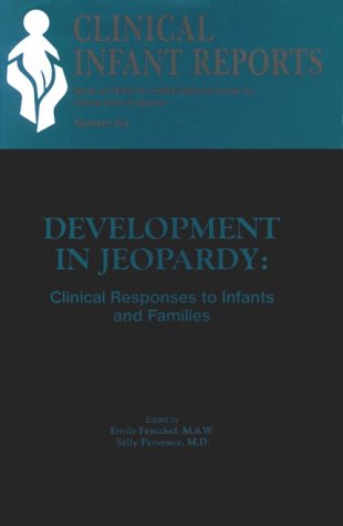 Development in Jeopardy: Clinical Responses to Infants and Families (CLINICAL INFANT REPORTS),Used