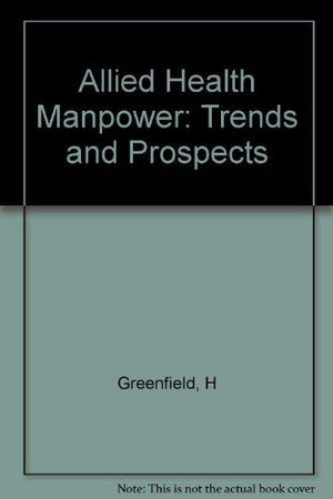 Greenfield: Allied Health Manpower (Cloth),Used