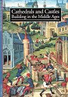 Cathedrals and Castles: Building in the Middle Ages,Used