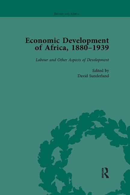 Economic Development of Africa, 18801939 vol 5: Labour and Other Aspects of Development,Used