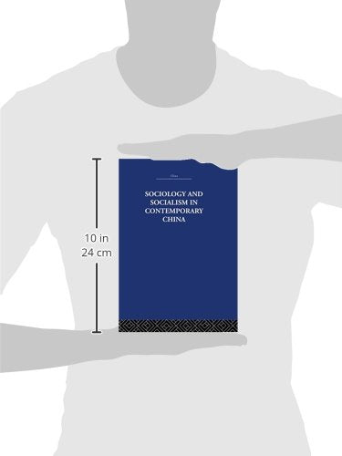 Sociology and Socialism in Contemporary China (China: History, Philosophy, Economics),Used