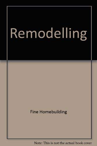 Fine Homebuilding on Remodeling,New