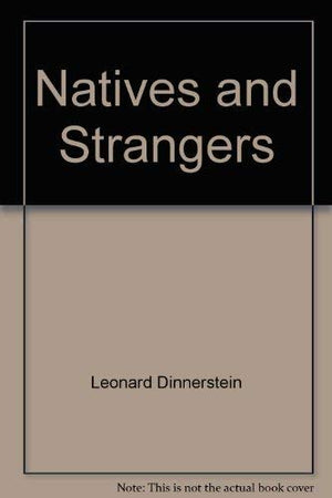 Natives And Strangers: Ethnic Groups And The Building Of America-new