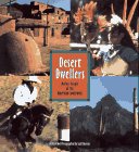 Desert Dwellers: Native People Of The American Southwest,Used