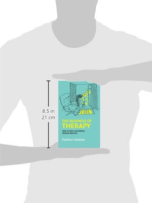 The Business Of Therapy: How To Run A Successful Private Practice,Used