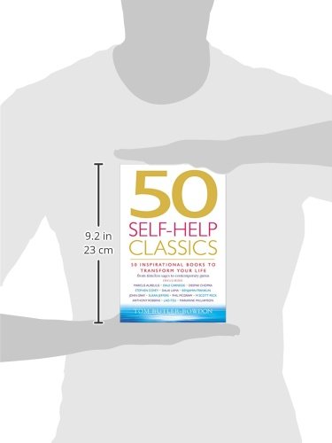 50 Selfhelp Classics: 50 Inspirational Books To Transform Your Life From Timeless Sages To Contemporary Gurus (50 Classics)