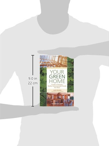 Your Green Home: A Guide to Planning a Healthy, Environmentally Friendly, New Home (Mother Earth News Wiser Living Series, 1),Used